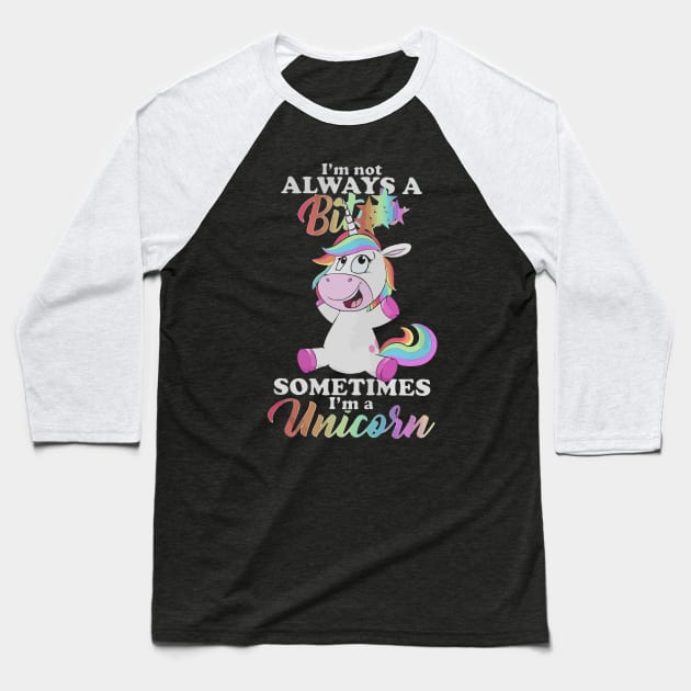 I’m not always a bitch sometimes I’m a Unicorn Baseball T-Shirt by francotankk